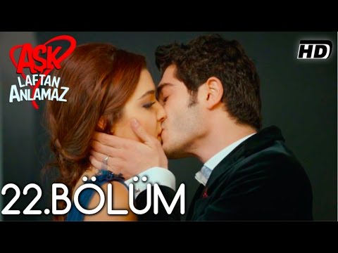 Aşk Laftan Anlamaz 22.Bölüm ᴴᴰ