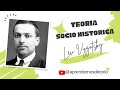 🤔 TEORÍA SOCIO - HISTÓRICA de Lev Vigotsky