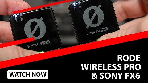 Unleashing the Rode Wireless Pro with Sony FX6!