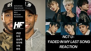 NCT U - FADED IN MY LAST SONG kpop Reaction Higher Faculty