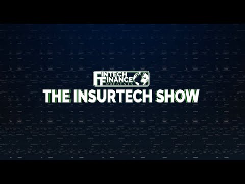 fintech-finance-presents:-the-insurtech-show-2.01-–-how-digital-insurance-empowers-people