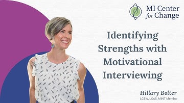 Identifying Strengths with Motivational Interviewing