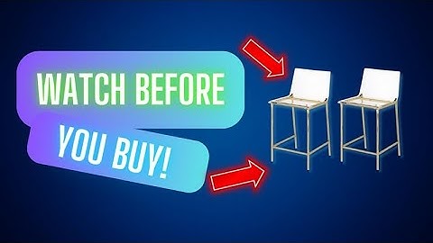 WATCH BEFORE YOU BUY these Bar Stools!