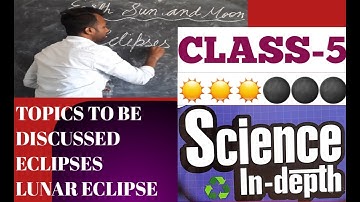 Solar eclipse||Lunar eclipse|| Class-5 || Science || In Hindi ||