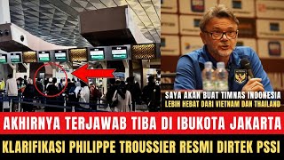 🔴 TIBA DI IBUKOTA JAKARTA!! Akhirnya Terjawab, Klarifikasi Philippe Troussier Resmi Jadi Dirtek PSSI