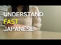 日本人の速い日本語を聞き取る方法 / How to understand fast Japanese【日本語聴解】