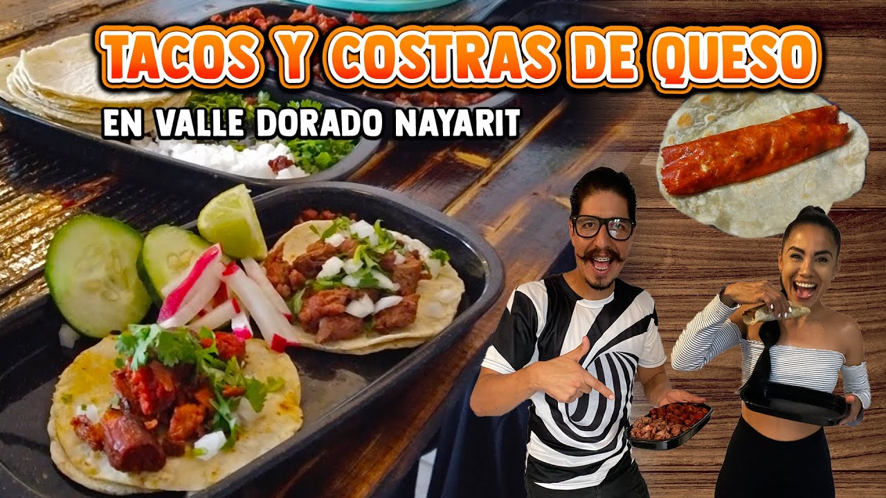 TACOS Y COSTRAS DE QUESO En Valle Dorado Nayarit 2023 / Arrachera