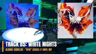White Nights - Schiller - &quot;EPIC&quot; (2021) (HQ VINYL RIP)