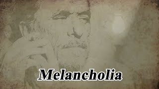 Melancholia by Charles Bukowski