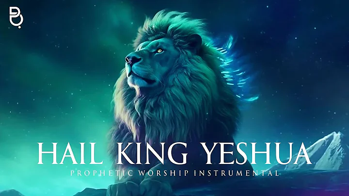 Hail King Yeshua | Prophetic Warfare Prayer Instrumental