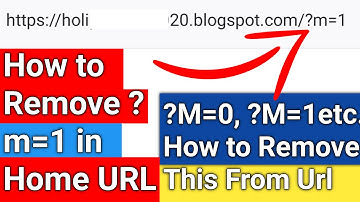 How to Remove ?m=1 ?m=0 in URL Parameters Blogger