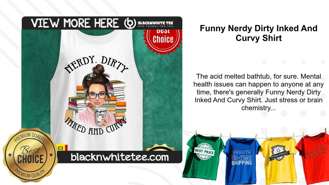 Funny Nerdy Dirty Inked And Curvy Shirt