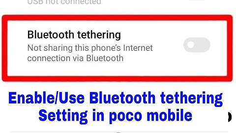 poco mobile me Bluetooth tethering on/use kaise kare।। how to use bluetooth tethering in poco phone