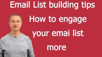 Email List Building - how to engage your list more