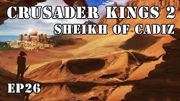 Crusader Kings 2 Sword Of Islam Sheikh Of Cadiz (26)