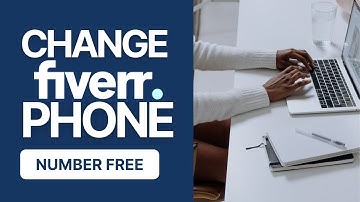 HOW TO CHANGE FIVERR ACCOUNT PHONE NUMBER FOR FREE