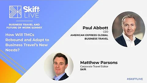 How Will TMCs Rebound and Adapt  at Skift Business Travel & Future of Work Summit 2021