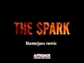 Afrojack - The spark (Blasterjaxx remix)