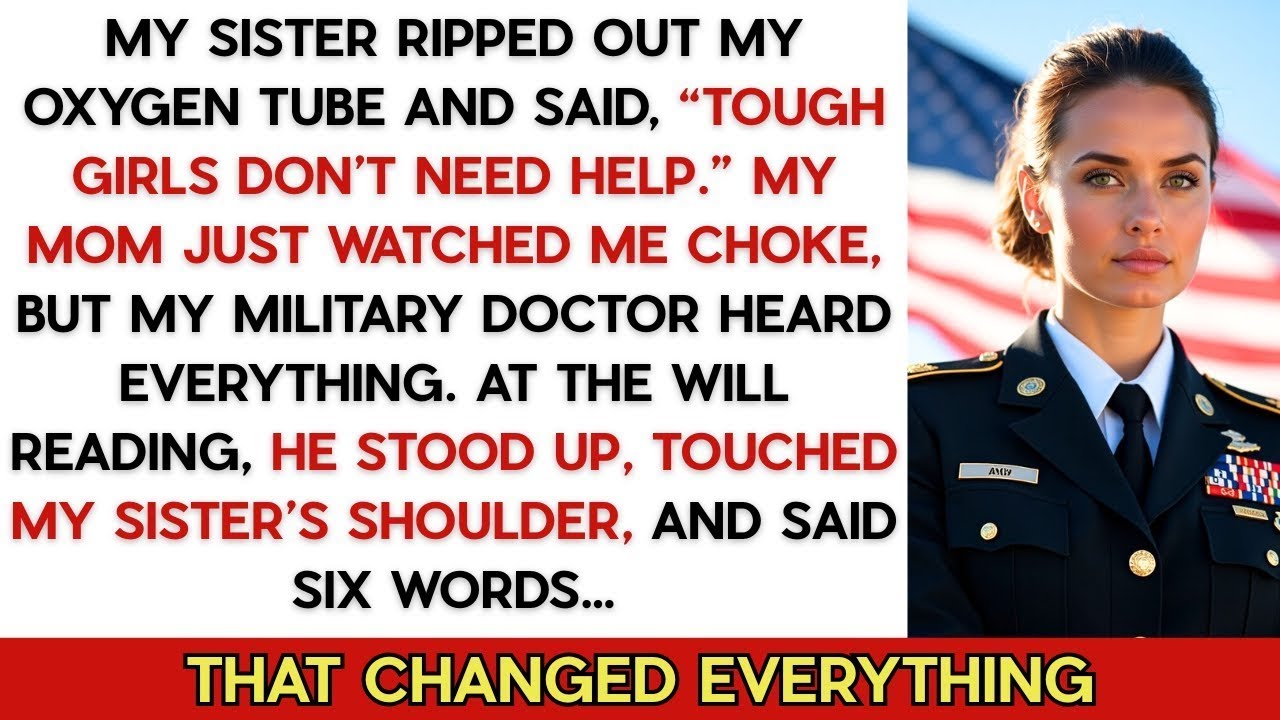 My Sister Yanked Out My Oxygen Tube For ‘Faking Illness’—But At The Will Reading, The Doctor Spoke…