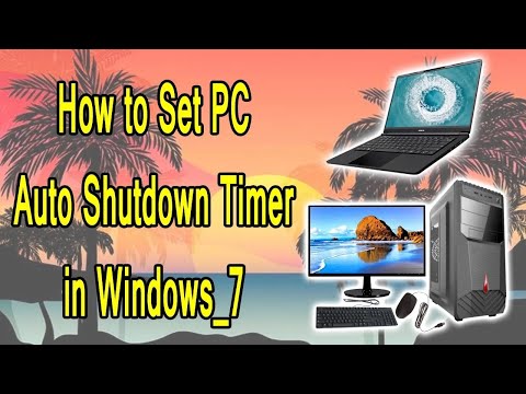 HOW TO SET PCLAPTOP AUTO SHUTDOWN TIMER IN WINDOWS 7