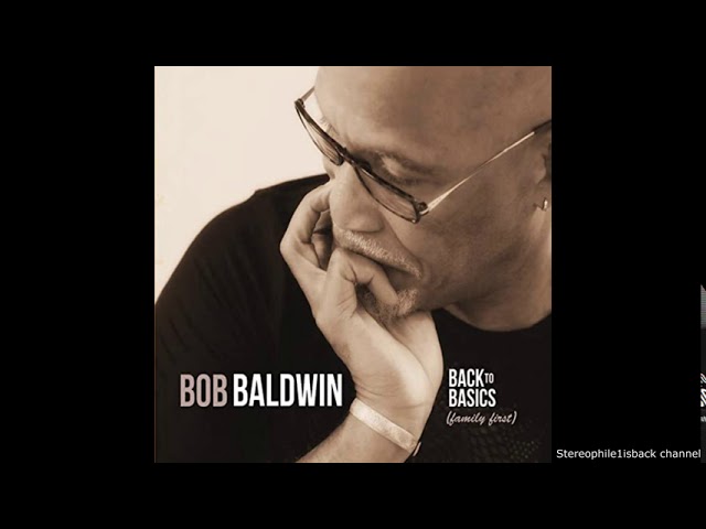 Bob Baldwin - Back to Basics