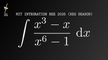 MIT Integration Bee 2025 Regular Season Q12: Integral of (x^3-x)/(x^6-1)