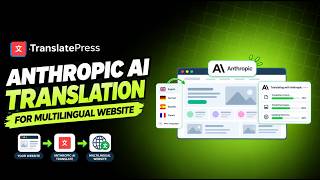 Auto Translate Pages with Anthropic AI ( TranslatePress)