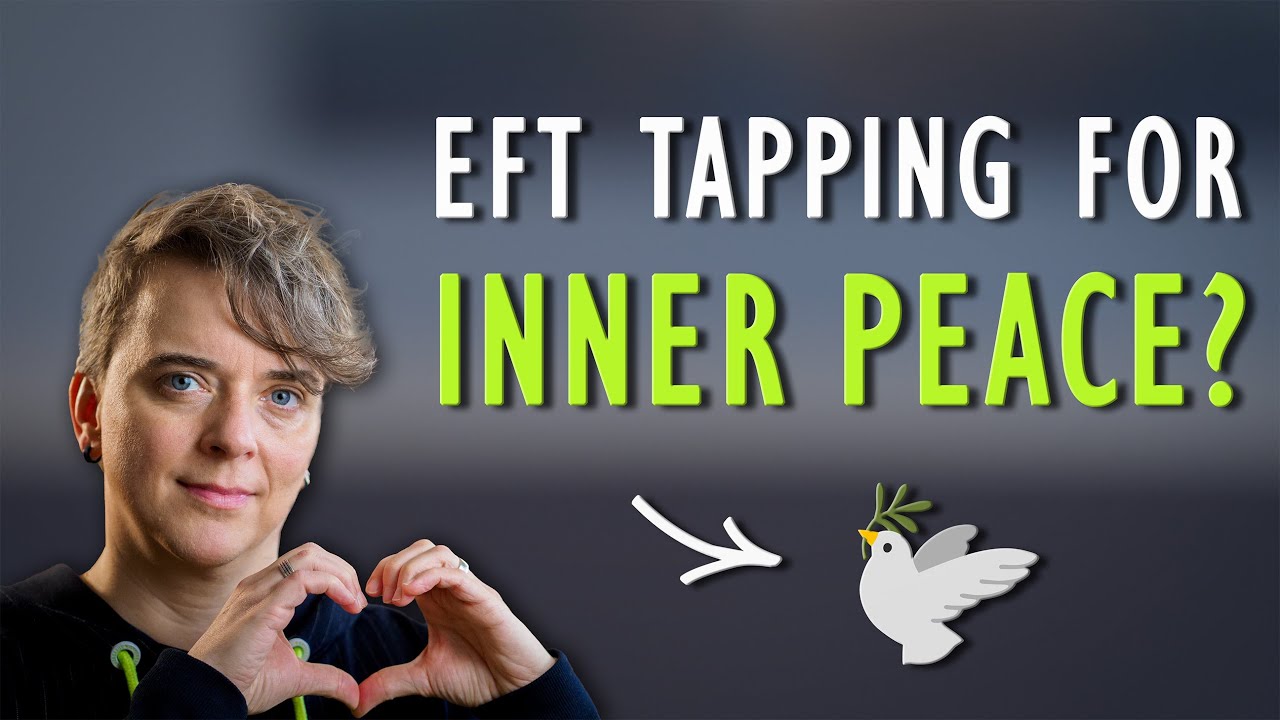 EFT Tapping for Inner Peace - Introducing a Video Series - YouTube