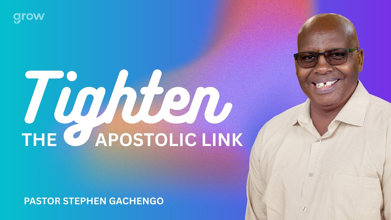 TIGHTEN THE APOSTOLIC LINK | STEPHEN GACHENGO | 07/02/2026