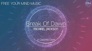 Break Of Dawn - Michael Jackson - A Cappella Cover - With Lyrics On Screen