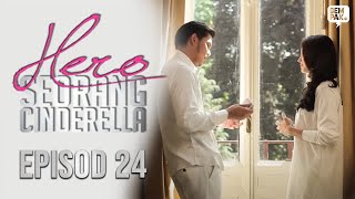 [EPISOD AKHIR] HERO SEORANG CINDERELLA - EP24