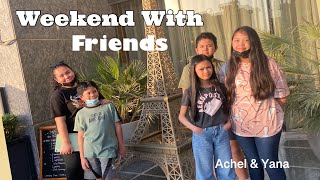 Weekend with Friends | Achel & Yana