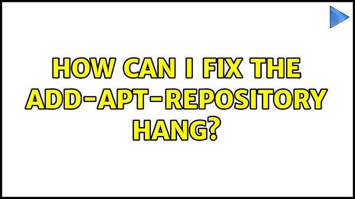 Ubuntu: How can i fix the add-apt-repository hang?