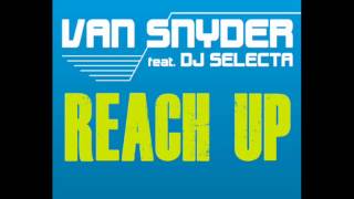 Van Snyder Feat. DJ Selecta-Reach Up (Dezybill Remix)