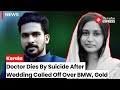 Kerala doctor death news doctor shahna dies by suicide after wedding called off over dowry demands