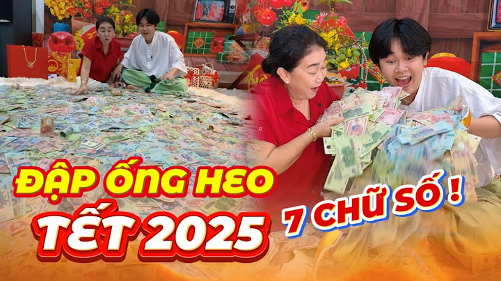 [FULL] Đập Heo Đất 2025 Cùng Mẹ Muốn Xĩu Ngang!