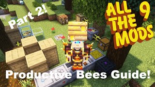 All The Mods 9 Productive Bees Guide Part 2 Advanced Guide!