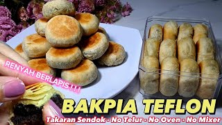 RESEP BAKPIA TEFLON RENYAH BERLAPIS TANPA TELUR PAKAI TAKARAN SENDOK - IDE JUALAN PIA COKLAT NO OVEN