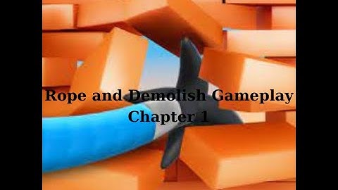 Rope And Demolish Gameplay Chapter 1 (mobile game)