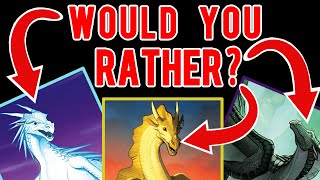 Wings of Fire  Would you Rather?!?