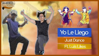 Yo Le Llego (Collab) | Just Dance 2021 | Maned Dancer & Luis likes