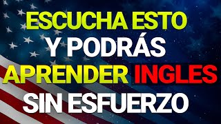 🔥👉 ESCUCHA ESTO POR 7 DIAS Y TU INGLÉS CAMBIARÁ ✨ APRENDER INGLÉS RÁPIDO 🚀