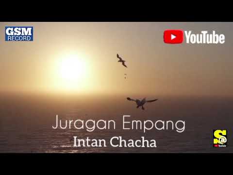 DJ Kentrung  JURAGAN EMPANG. Intan Chacha.