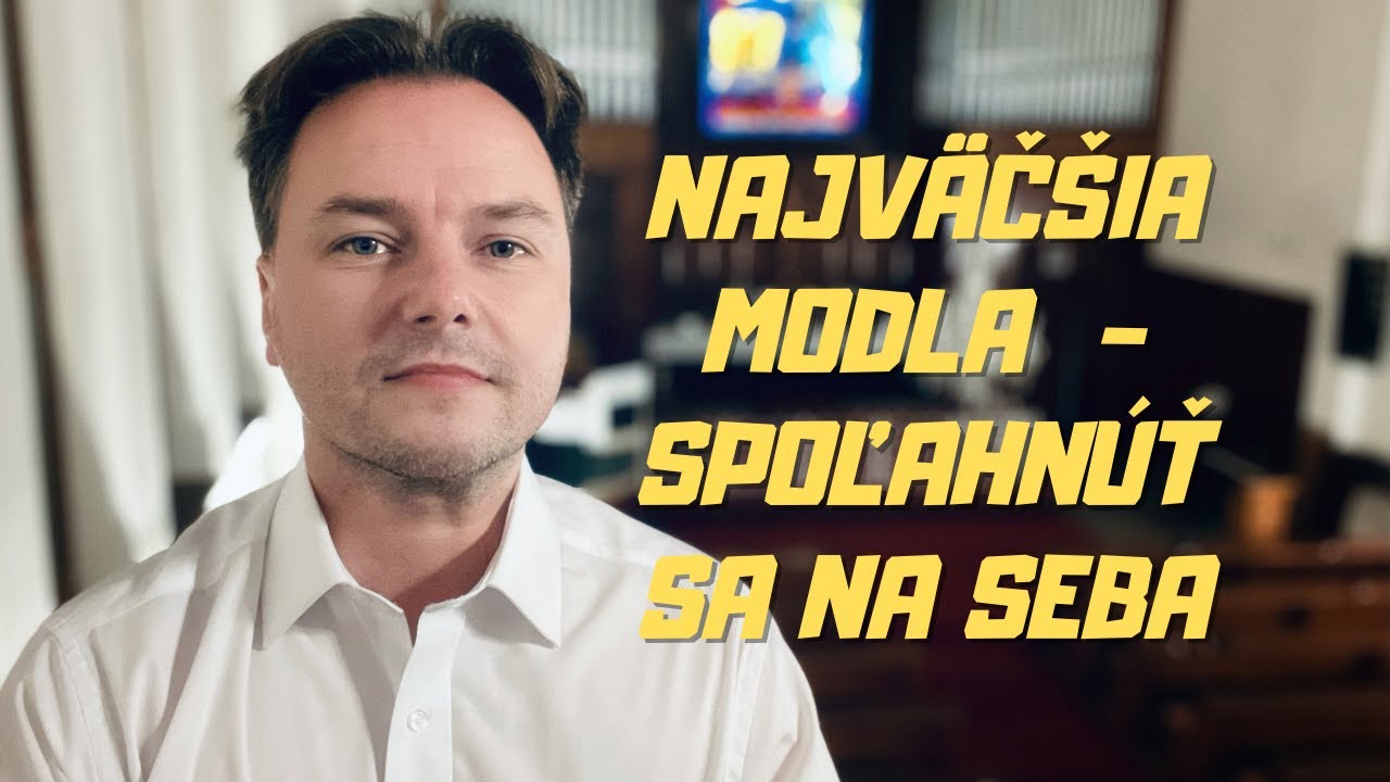 Najväčšia modla - spoľahnúť sa na seba | Začni dobre v januári |  Tibor Jančík
