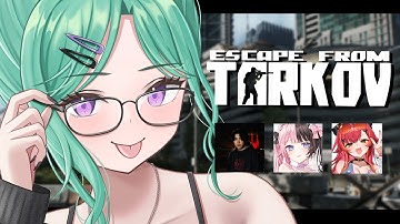 【 Escape from Tarkov 】なんだこのメンツ！？ w/ SPYGEAひなのつな【ぶいすぽ/八雲べに】