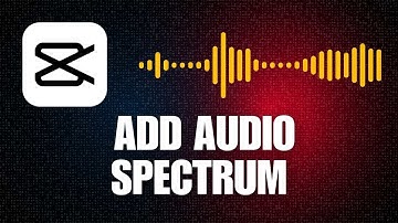 How To Add Audio Spectrum In CapCut PC