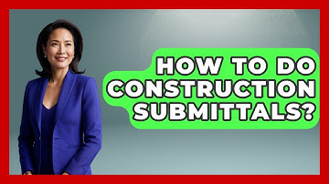 How To Do Construction Submittals? - Civil Engineering Explained