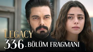 Emanet 336. Bölüm Fragmanı Legacy Episode 336 Promo