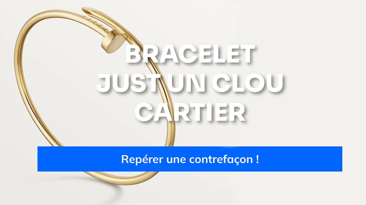 Bracelet « Juste Un Clou » De Cartier : Comment Repérer Et Éviter Une  Contrefaçon ?