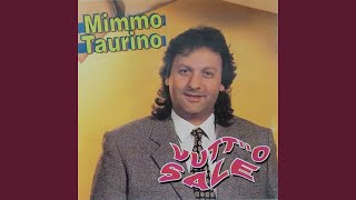 Video thumbnail of "Mimmo Taurino, Michele Taurino - Si' felice"